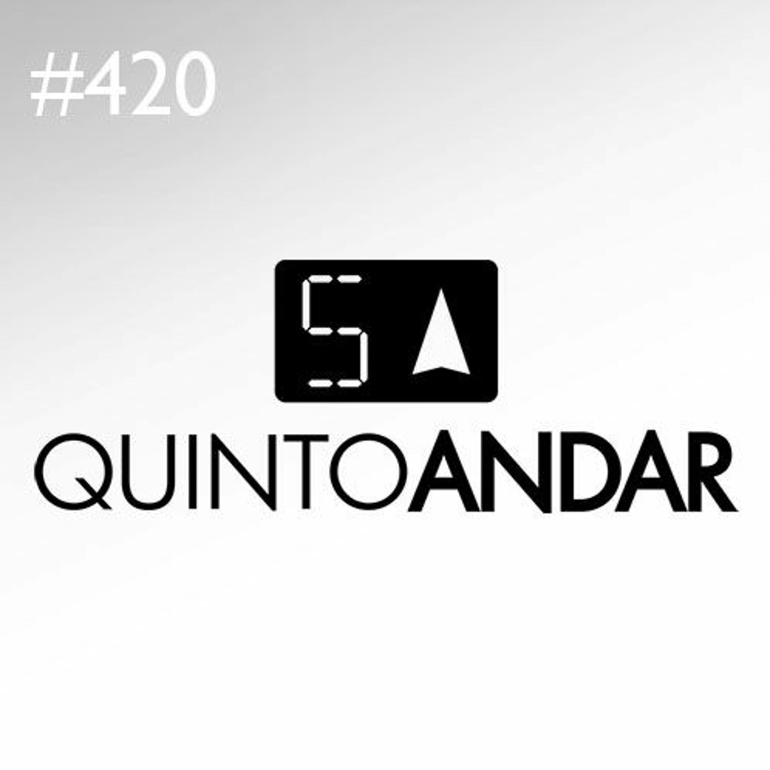 Podcast 420 - Gabriel Braga - A Quinto Andar e a nova dinâmica do mercado imobiliário episode artwork