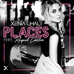 Xenia Ghali - Places feat. Raquel Castro (Radio Edit)