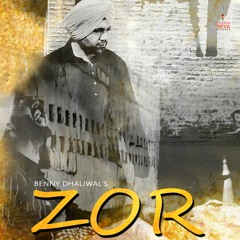 Zor - Benny Dhaliwal - Popsy