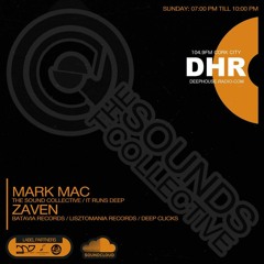 THE SOUNDS COLLECTIVE EXTENDED WITH MARK MAC AND GUEST ZAVEN ON DHR 104.9 FM
