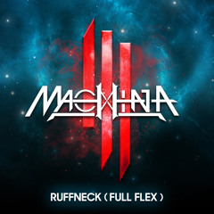 Skrillex - Ruffneck (FULL Flex) [MACHINA Rework]