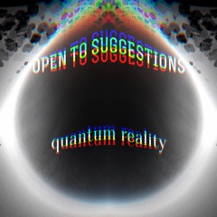 quantum reality mix (left field weird bass downtempo headbanger mix)