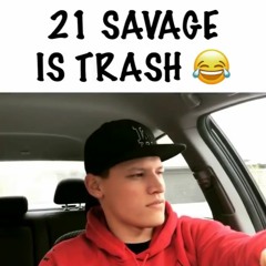21 Savage Is Trash - Jared Scott