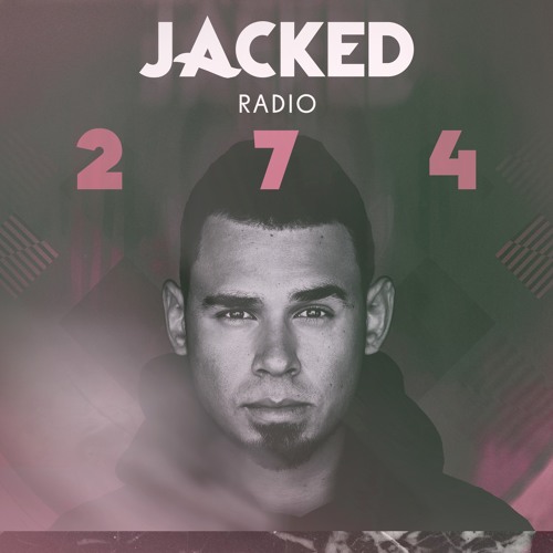 Stream Afrojack presents JACKED Radio - 274 by JACKED Radio | Listen online  for free on SoundCloud