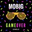 Game Over - Mobig