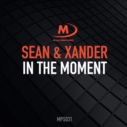 Sean & Xander - In The Moment [Preview] OUT NOW
