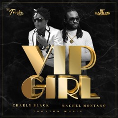 VIP Girl - Charly Black & Machel Montano