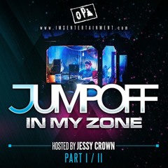 DJ JUMP OFF - IN MY ZONE - PART I (Top 40 & Hip Hop)