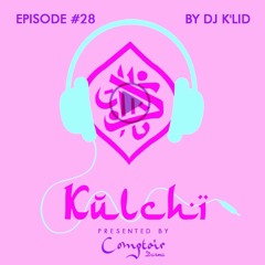 K U L C H I #28 │ Dj K'lid │ لحب و والسلام