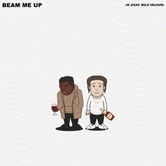 Beam Me Up (Feat. Milo Velour)