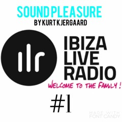 Sound Pleasure #1 by Kurt Kjergaard  Ibizaliveradio