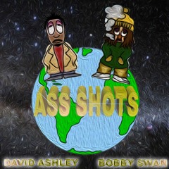 Ass Shots (Prod. Bobby Swan)