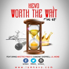 Kevo - Worth The Wait Intro (Produced by Elliott)