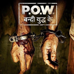 P.O.W. - Bandi Yuddh Ke: Yeh Ishq Hawaa Hai