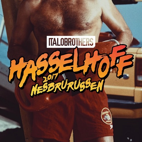 ItaloBrothers - Hasselhoff 2017 (Nesbrurussen)