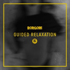 Borgore - Guided Relaxation (2009 throwback)