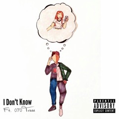 I Don't Know Feat. 070 Treee Safari(Prod. By Bam X Beats)