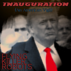 Inauguration (An American Vigil)