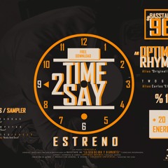 Optimus Rhymes - Time 2 Say Prod. By [Soldado Universal]