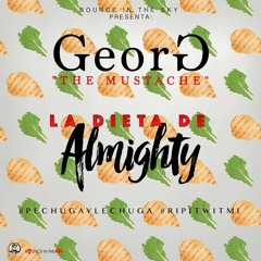 La Dieta De Almighty - GeorG The Mustache