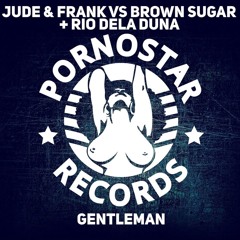 vs Brown Sugar + Rio Dela Duna - Gentleman