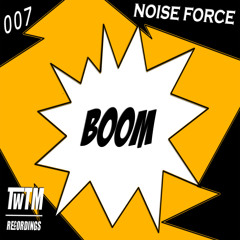 Noise Force - Boom (Radio Edit)