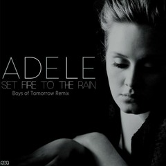 Set Fire To The Rain - Adele(B.O.T. Remix)