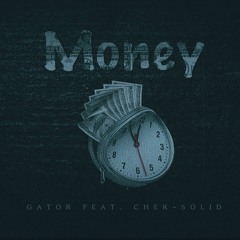 Gator ft. Chek Solid - Money Time