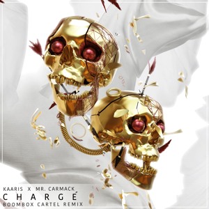 Kaaris - Chargé (Mr. Carmack Remix / Boombox Cartel Remix)