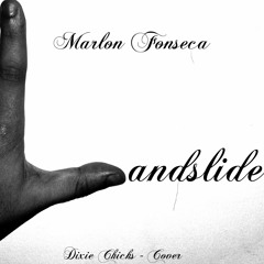 Marlon Fonseca - Landslide (Dixie Chicks - Cover)