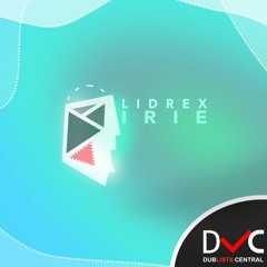 LidrEX -  Irie (Dub-lists Central Release)