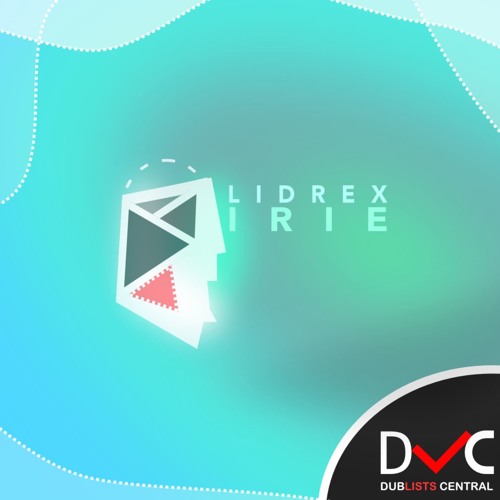 LidrEX -  Irie (Dub-lists Central Release)