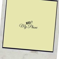Murda P - My Phone