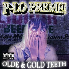 OLDE & GOLD TEETH (PROD. BY heizenBURR!)