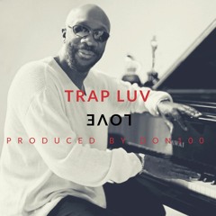 Trap LUV X (Issac Hayes Look Of Love Sample) Prod. By Don100