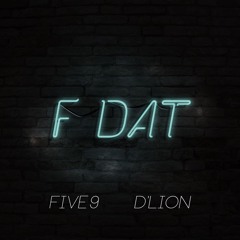 FIVE9 X D'Lion - F DAT