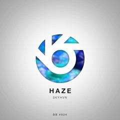 SKYHVN - Haze [BlueBird Release] (Buy = Free Download!)