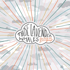 Those Lavender Whales - Oh My God