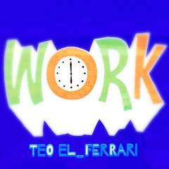 Teo El-Ferrari - WORK