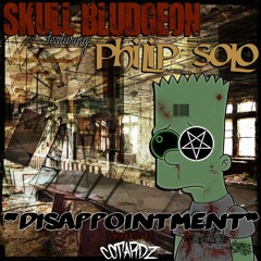 Skull Bludgeon ft. Philip Solo - Disappointment (Prod. By Cotardz)