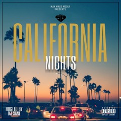 "California Nights Mixtape" (Hosted By @djsane408)