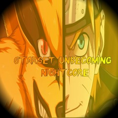 Starset - Unbecoming nightcore