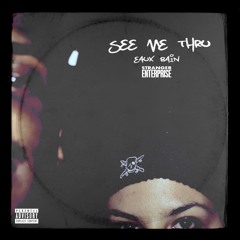 SEE ME THRU { Visual in description }