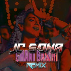 Ghani Bawri - JC Sona Remix