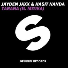 Jayden Jaxx & Hasit Nanda Ft. Mitika - Tarana