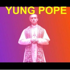 Young Pope (Starboy Parody) CONTAINS PROFANITY