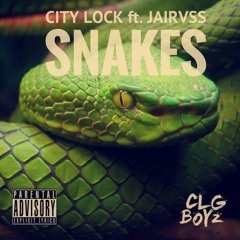 City Lock Ft Jairvss - Snakes