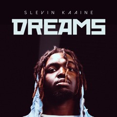 DREAMS ( Prod. SLEVIN KAAINE)