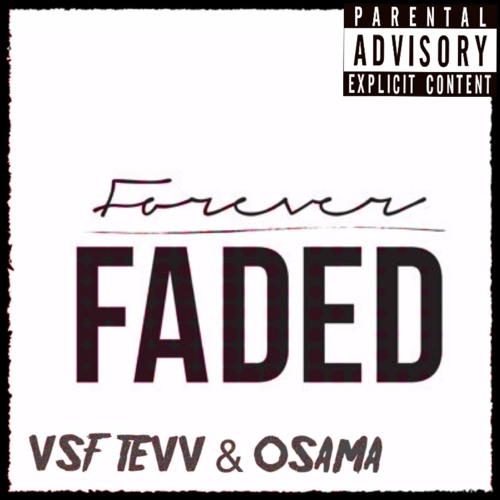 Forever Faded Ft Osama