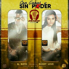 Con Ganas Y Sin Poder - El BoyC Ft. Soshy Love | @LambMusic507